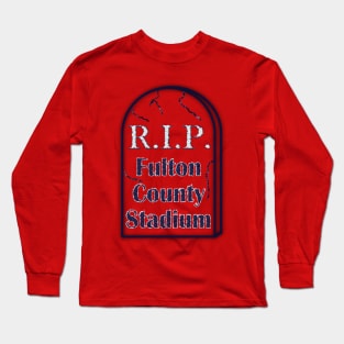 R.I.P.  Fulton County Stadium Long Sleeve T-Shirt